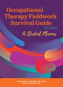 Occupational Therapy Fieldwork Survival Guide: A Student Planner, 3rd Edition