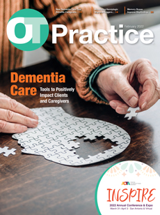OT Practice February 2022 Edition: Dementia Care