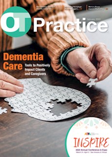 OT Practice February 2022 Edition: Dementia Care