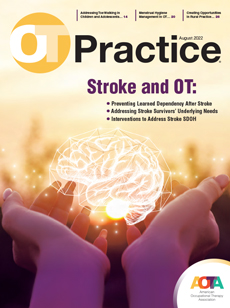 OT Practice August 2022 edition: Stroke and OT